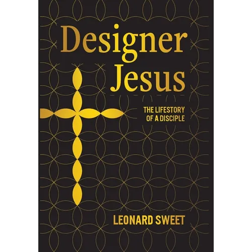 Designer Jesus: The Lifestory of a Disciple