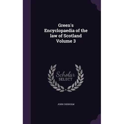 Green's Encyclopaedia of the law of Scotland Volume 3