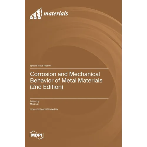 Corrosion and Mechanical Behavior of Metal Materials (2nd Edition)