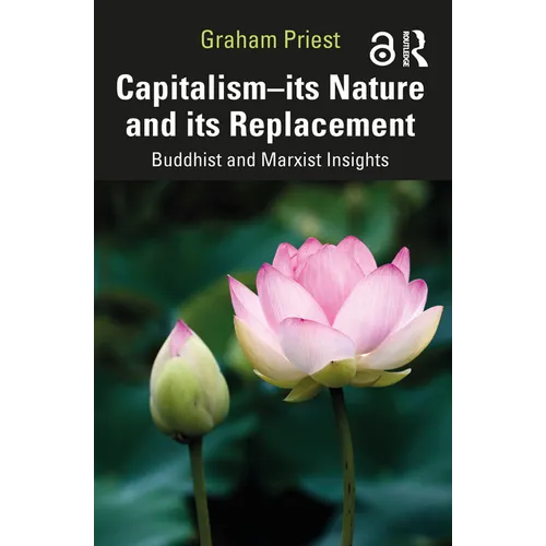 Capitalism--Its Nature and Its Replacement: Buddhist and Marxist Insights