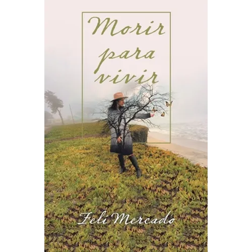 Morir Para Vivir