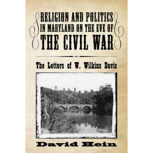 Religion and Politics in Maryland on the Eve of the Civil War