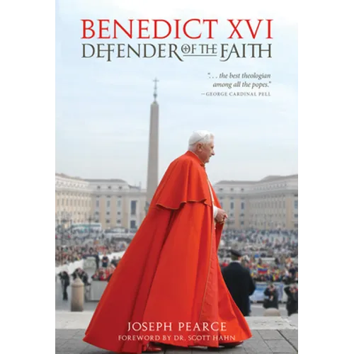 Benedict XVI: Defender of the Faith