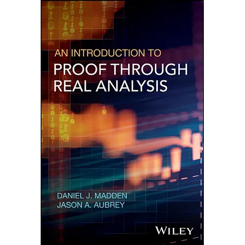 An Introduction to Proof Through Real Analysis