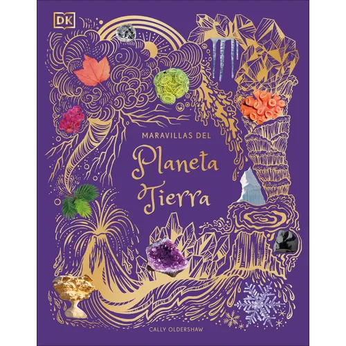 Maravillas del Planeta Tierra (an Anthology of Our Extraordinary Earth)