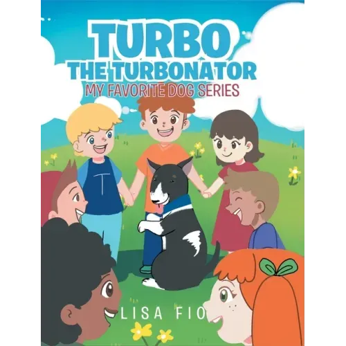 Turbo The Turbonator (My favorite dog series)