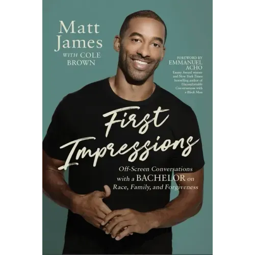 First Impressions: Off Screen Conversations with a Bachelor on Race, Family, and Forgiveness