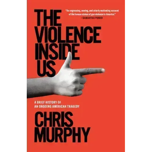 The Violence Inside Us: A Brief History of an Ongoing American Tragedy