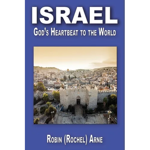 Israel: God's Heartbeat to the World