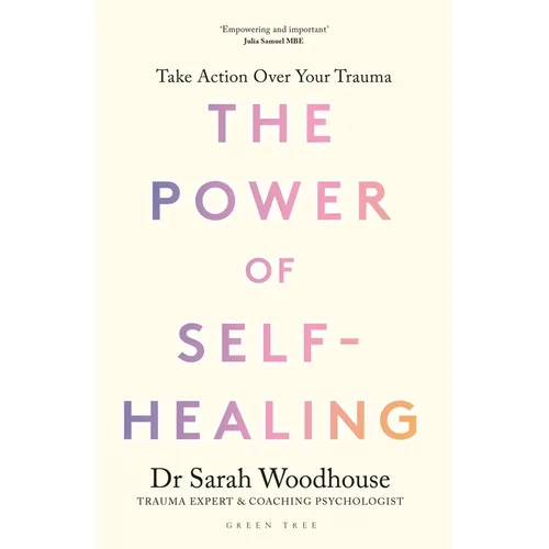 The Power of Self-Healing: Take Action Over Your Trauma