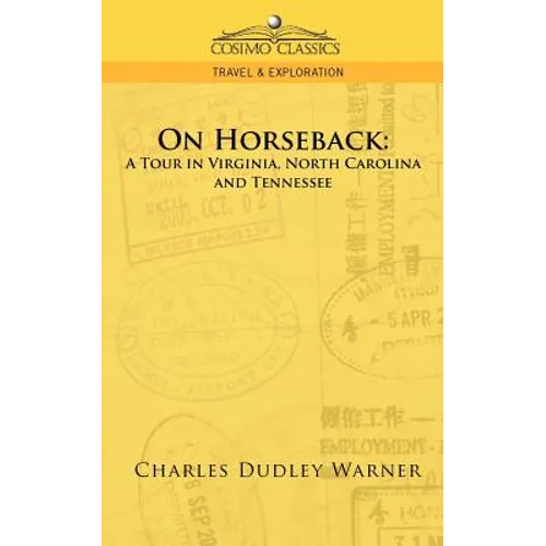 On Horseback: A Tour in Virginia, North Carolina and Tennessee