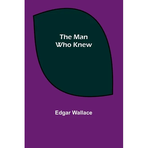 The Man Who Knew