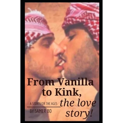 From Vanilla to Kink, the love story!
