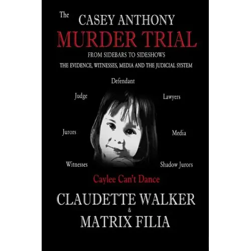 The Casey Anthony Murder Trial