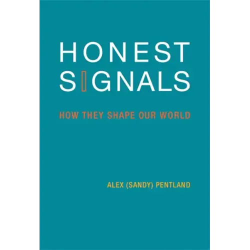 Honest Signals: How They Shape Our World