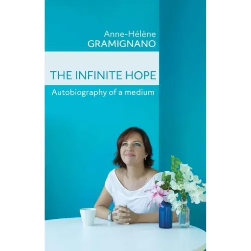The Infinite Hope: Autobiography of a medium
