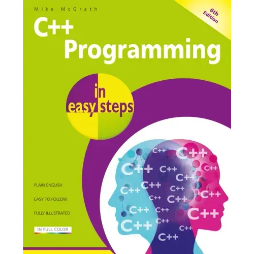 C++ Programming in Easy Steps, 6th Edition