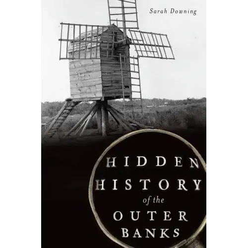 Hidden History of the Outer Banks