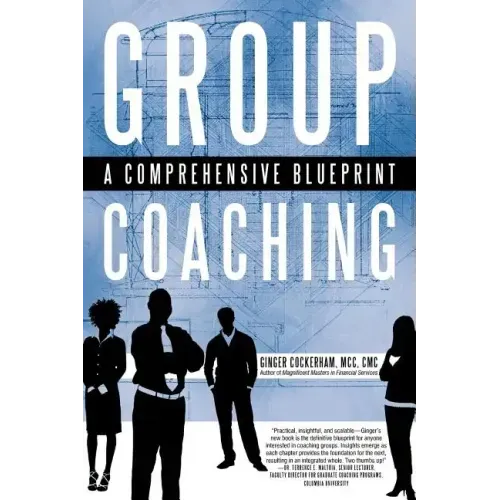 Group Coaching: A Comprehensive Blueprint