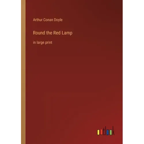 Round the Red Lamp: in large print