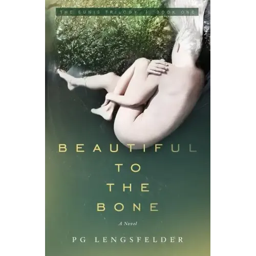 Beautiful to the Bone: A psychological suspense novel