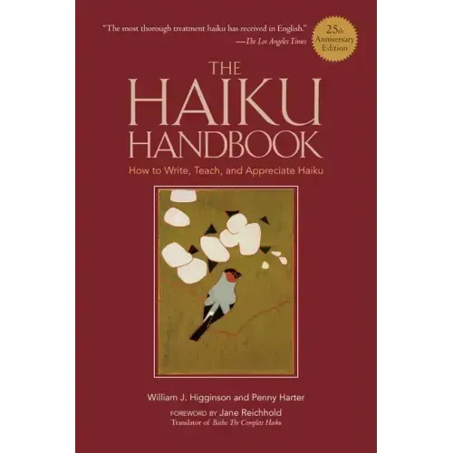 The Haiku Handbook #25th Anniversary Edition: How to Write, Teach, and Appreciate Haiku