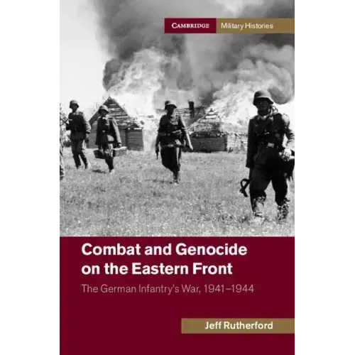 Combat and Genocide on the Eastern Front