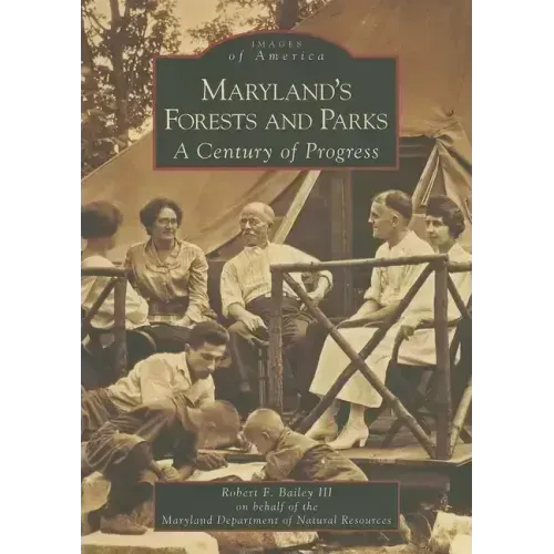 Maryland's Forests and Parks: A Century of Progress