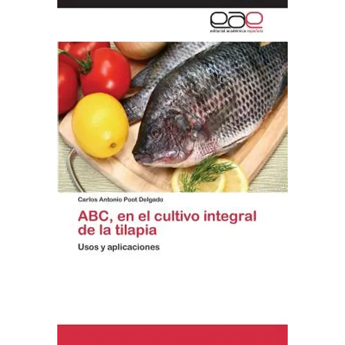 ABC, en el cultivo integral de la tilapia