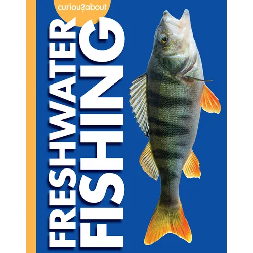 Curious about Freshwater Fishing