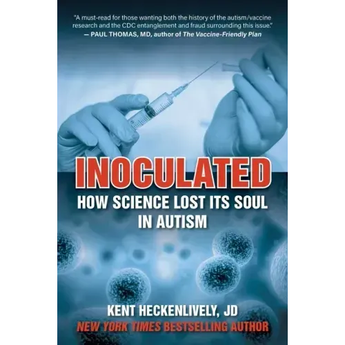Inoculated: How Science Lost Its Soul in Autism