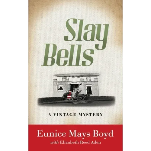 Slay Bells: A Vintage Mystery