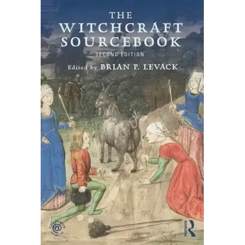 The Witchcraft Sourcebook: Second Edition
