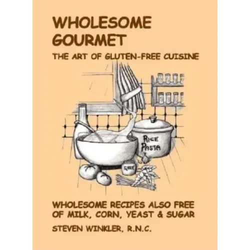 Wholesome Gourmet: The Art of Gluten-Free Cuisine
