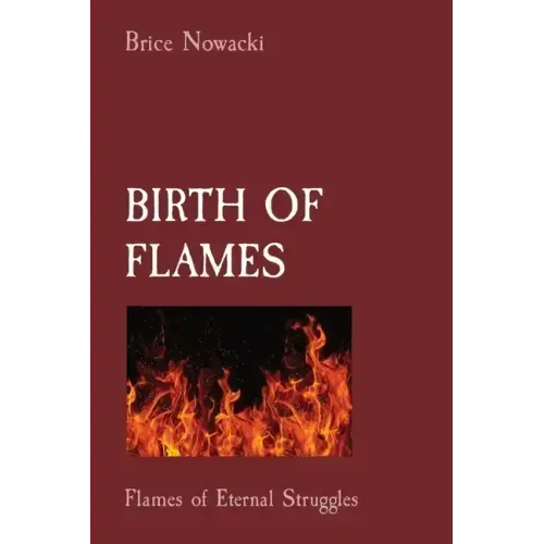 Birth of Flames: Flames of Eternal Struggles