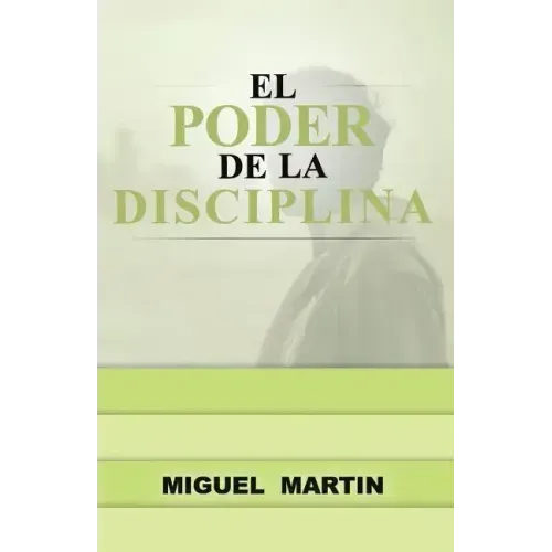 El Poder De La Disciplina
