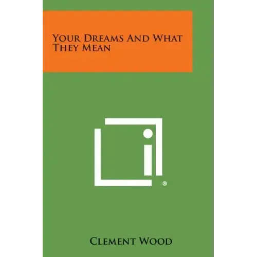 Your Dreams and What They Mean