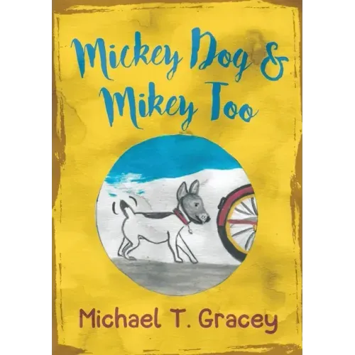MICKEY DOG And MIKEY TOO