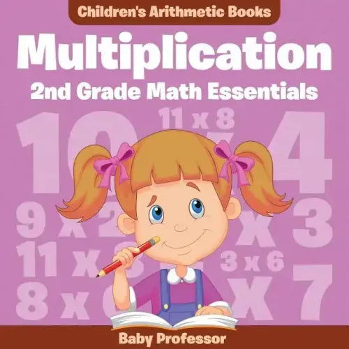 Multiplication 2Nd Grade Math Essentials Children's Arithmetic Books