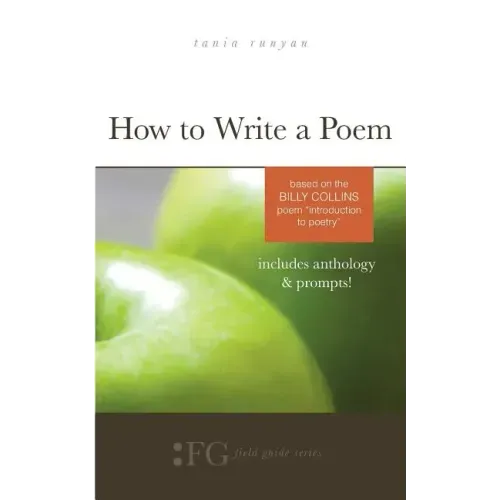 How to Write a Poem: Based on the Billy Collins Poem "Introduction to Poetry"