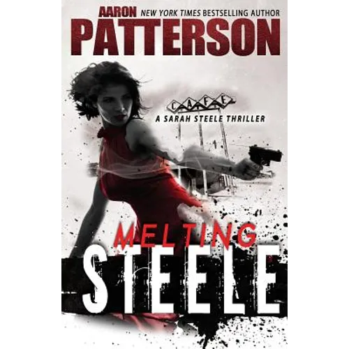 Melting Steele: A Sarah Steele Legal Thriller