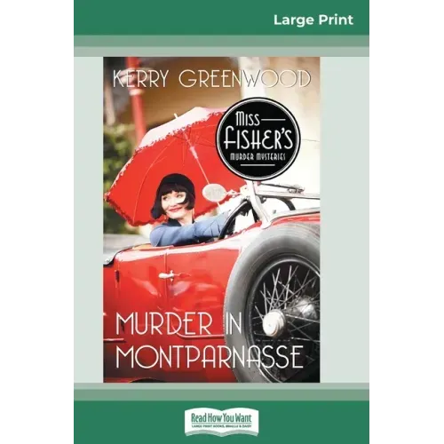 Murder in Montparnasse: A Phyrne Fisher Mystery (16pt Large Print Edition)