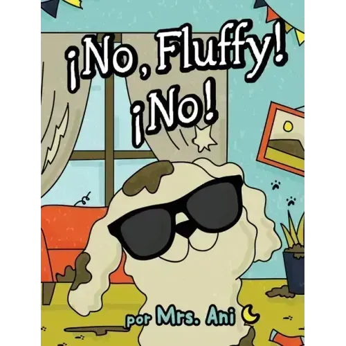 ¡No, Fluffy! ¡No! (Spanish Edition)