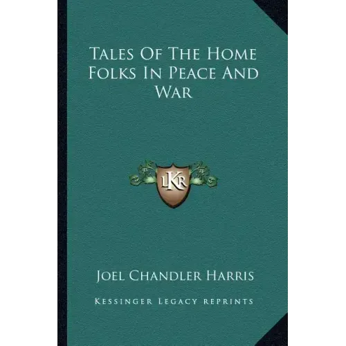Tales of the Home Folks in Peace and War