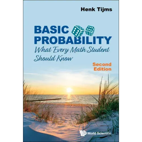 Basic Probability: What Every Math Student Should Know (Second Edition)