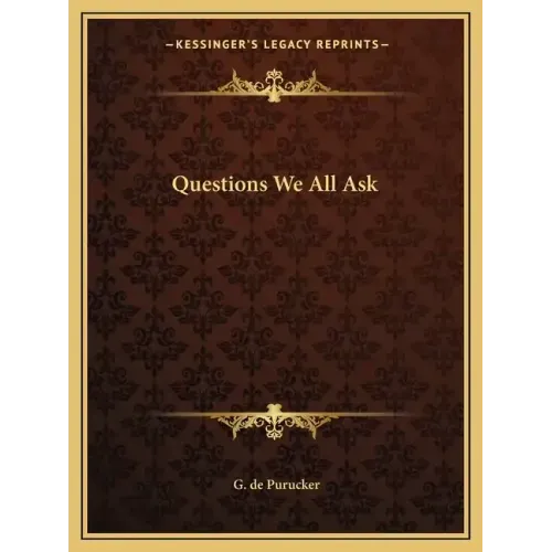 Questions We All Ask