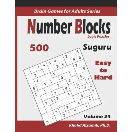 Suguru: Number Blocks Logic Puzzles: 500 Easy to Hard (10x10): : Keep Your Brain Young