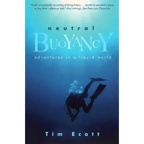 Neutral Buoyancy: Adventures in a Liquid World
