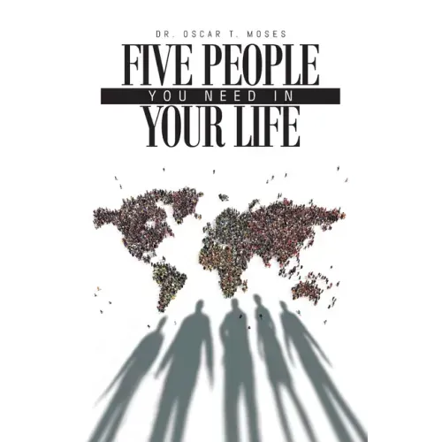 Five People You Need In Your Life: A Small Group Bible Study Guide to Establishing Healthy Christian Relationships