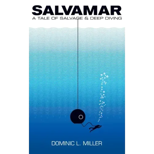 Salvamar: A Tale Of Salvage & Deep Diving